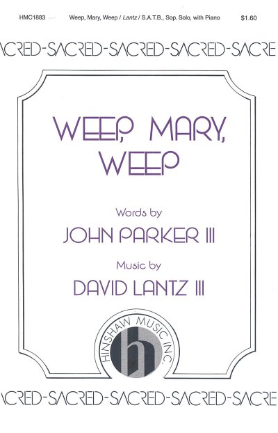 D. Lantz III: Weep, Mary, Weep (Chpa)