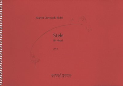 R.M. Christoph: Stele op. 78 (2013), Orgel