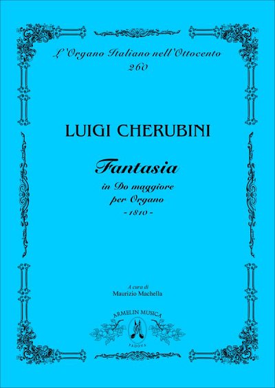 L. Cherubini: Fantasia In Do Maggiore Per Organo (1810)