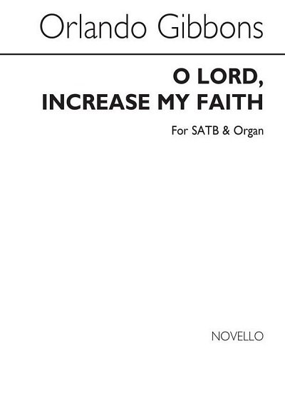 O Lord, Increase My Faith, GchKlav (Chpa)