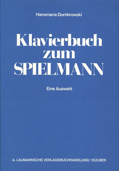 Dombrowski Hansmaria: Klavierbuch Zum Spielmann