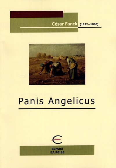 C. Franck: Panis Angelicus Aus der Messe A-Dur op. 12 / Ausg
