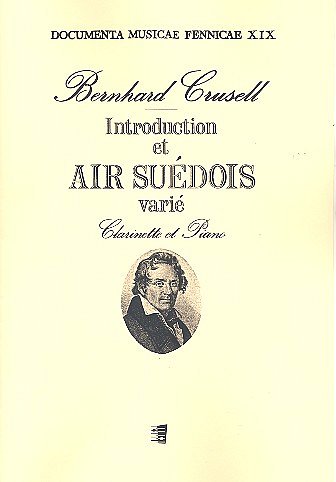 B.H. Crusell: Introduction et Air suédoi, KlarKlv (KlavpaSt)