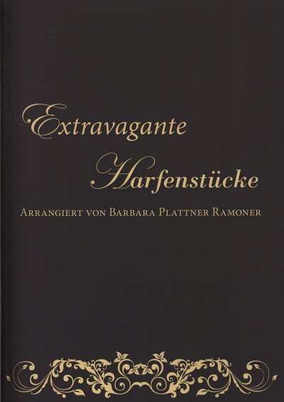 B. Plattner Ramoner: Extravagante Harfenstuecke, Ha