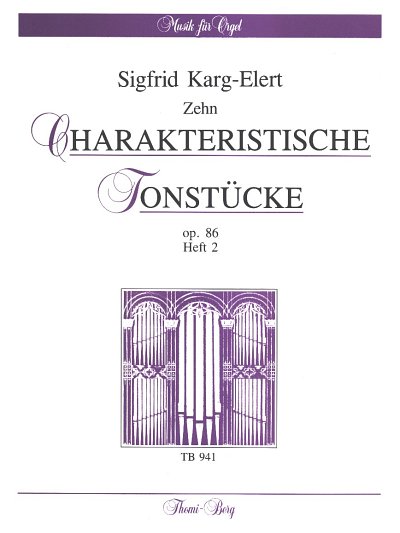 S. Karg-Elert: 10 charakteristische Tonstücke 1, Org (Hc)