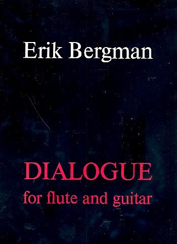 E. Bergman: Dialogue, FlGit