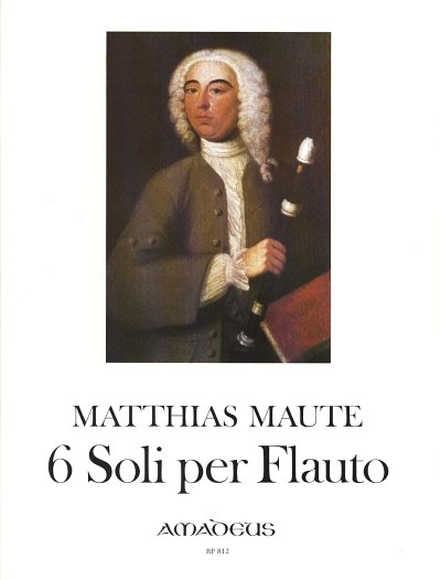 M. Maute: 6 Soli Per Flauto Senza Basso