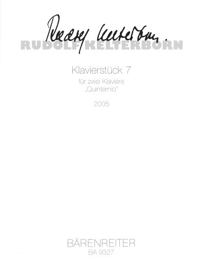 R. Kelterborn: Klavierstück 7 für zwei Klaviere "Quinternio" (2005)