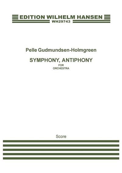 P. Gudmundsen-Holmgr: Symphony Antiphony, Sinfo (Part.)