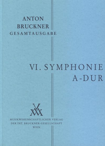 A. Bruckner: Symphonie Nr. 6 A-Dur, Sinfo (Stp)