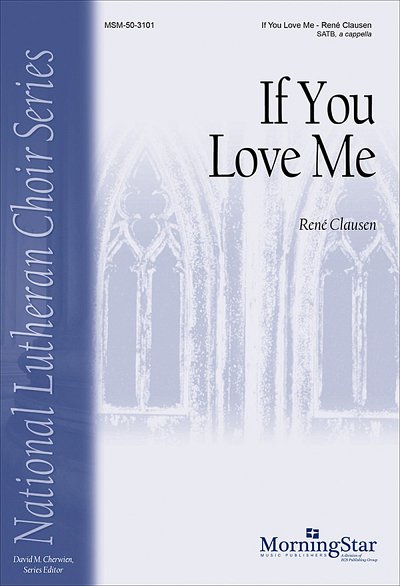 R. Clausen: If You Love Me