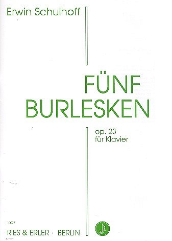 E. Schulhoff: Fuenf Burlesken op. 23, Klav