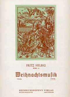 Helbig Fritz: Weihnachtsmusik Op 25