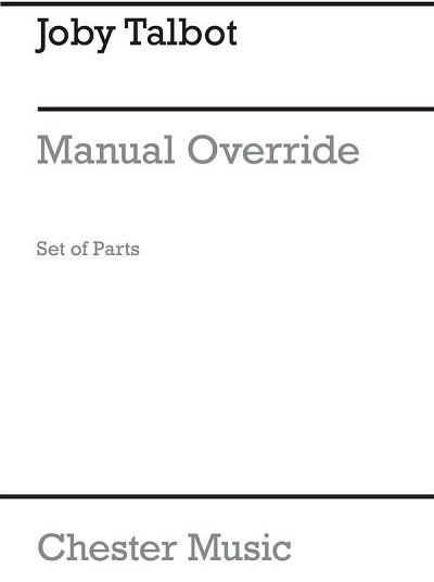 J. Talbot: Manual Override (Parts)