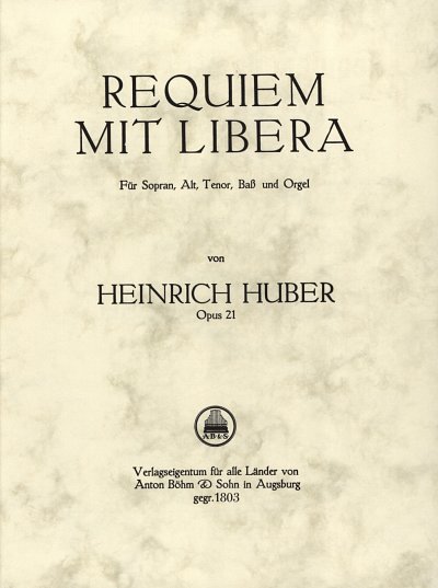 Huber Heinrich: Requiem Mit Libera Op 21