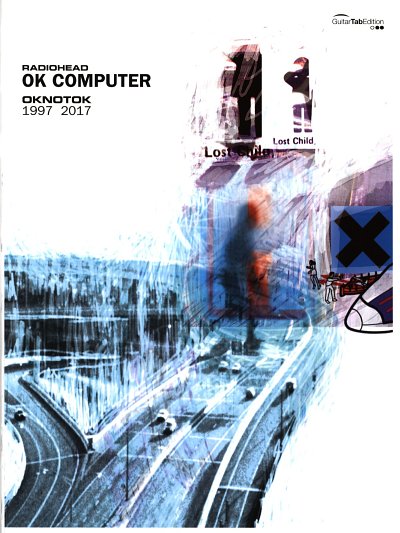 Radiohead: OK Computer OKNOTOK 1997-2017, GesGit (Gitsb)