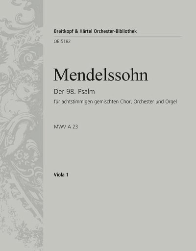 F. Mendelssohn Barth: Der 98. Psalm op. 9, 4GesGchOrch (Vla)