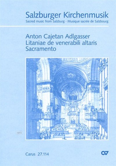 Adlgasser Anton Cajetan: Litaniae De Venerabili Altaris Sacr