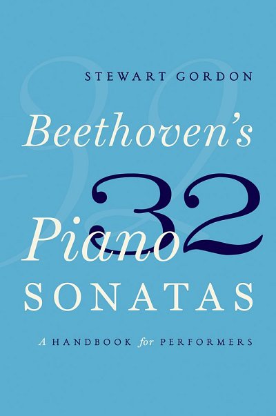 S. Gordon: Beethoven's 32 Piano Sonatas