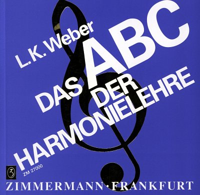 L.K. Weber: Das ABC der Harmonielehre, Ges/Mel