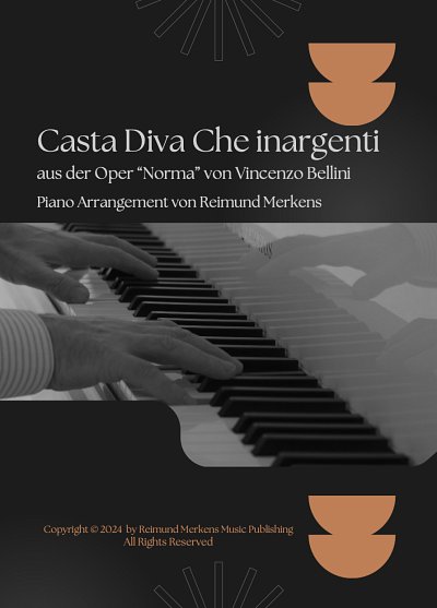 Vincenzo Bellini y otros.: Advanced piano transcription of the aria "Casta Dive Che inargenti" form the opera "Norma" by V. Bellini