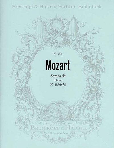 W.A. Mozart: Serenade D-dur KV 185 (167a), Sinfo (Part.)