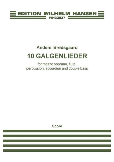 A. Brødsgaard: 10 Galgenlieder For Mezzo-Soprano And (Part.)