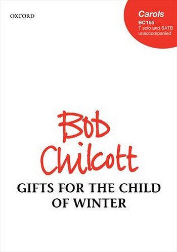 B. Chilcott: Gifts For The Child Of Winter, Ch (Chpa)