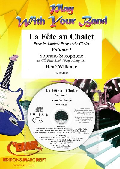R. Willener: La Fête au Chalet Volume 1, Ssax (+CD)