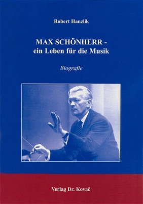 H. Robert: Max Schönherr - ein Leben für die Musik (Bu)