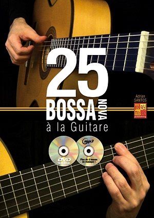 A. Santos: 25 Bossa nova à la guitare, Git (+CD+DVD)