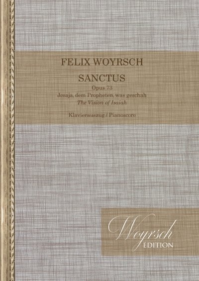 F. Woyrsch: Sanctus op. 73 , GchKlav