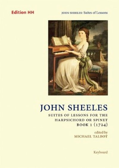 Sheeles, John: Suites of Lessons, Book 1 (1724)