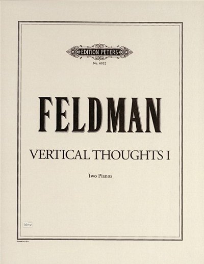 M. Feldman: Vertical Thoughts 1, 2Klav