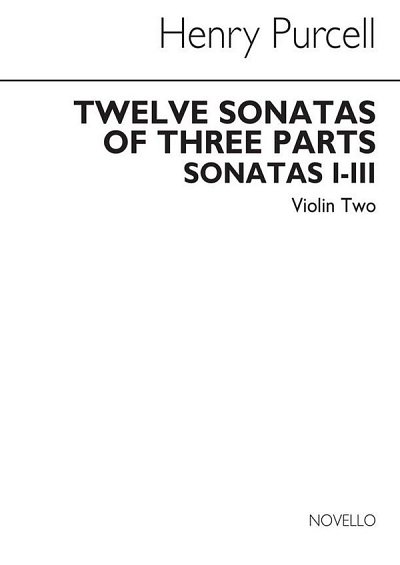 H. Purcell: Twelve Sonatas Of Three Parts (Vl)