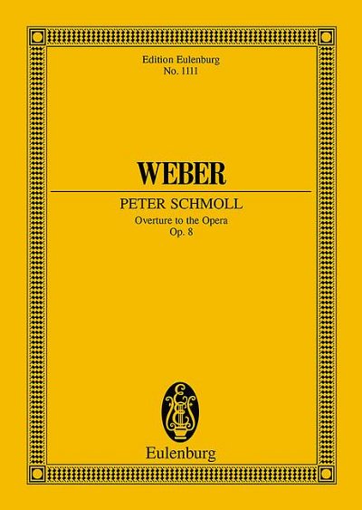 C.M. von Weber: Peter Schmoll - Ouvertuere Eulenburg Studien