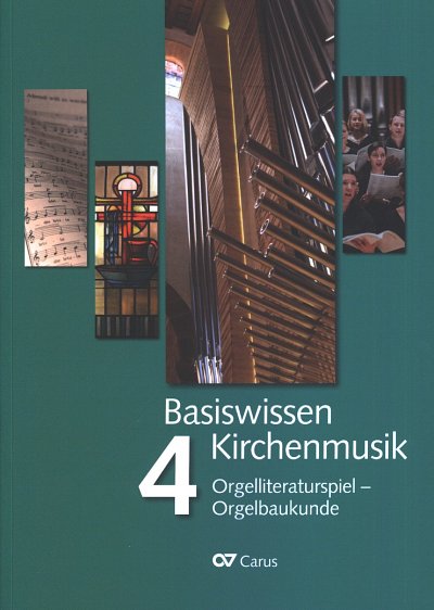 W. Bönig: Basiswissen Kirchenmusik 4, Org (Bu)