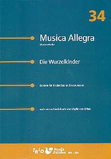 Buenemann Emmerich: Die Wurzelkinder Musica Allegra 34