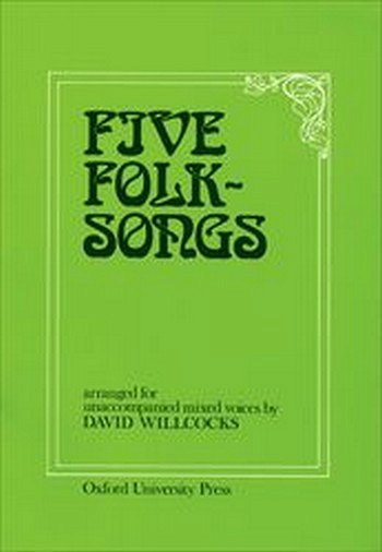 D. Willcocks: Five Folk-Songs, Ch (KA)