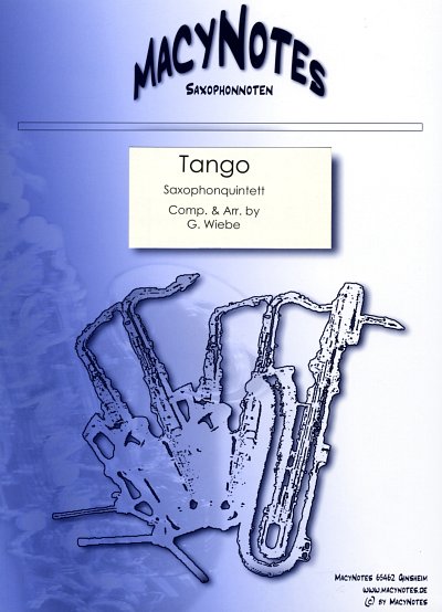 Wiebe, Gerhard: Tango Saxophon-Quintett