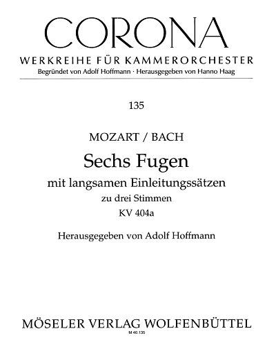 W.A. Mozart: 6 dreistimmige Fugen KV 404a (OStsatz)