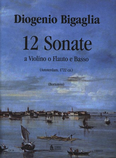 D. Bigaglia: 12 Sonate, Vl/FlBc (Pa+St)