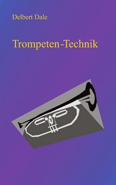 D. Delbert: Trompeten-Technik  , Trp