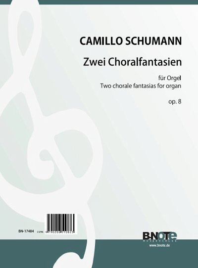 C. Schumann: Zwei Choralfantasien für Orgel op.8, Org
