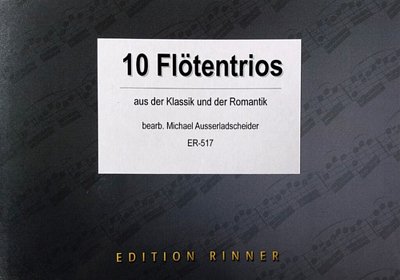 M. Ausserladscheider: 10 Flötentrios, 3Fl (Pa+St)