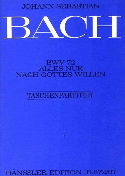 J.S. Bach: Alles nur nach Gottes Willen, 3GesGchOrch (Stp)