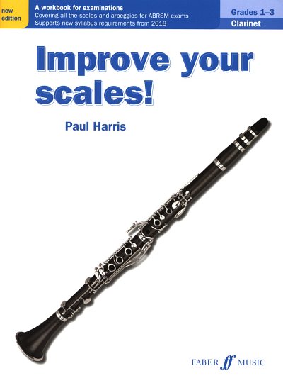P. Harris: Improve your scales! Clarinet Grade 1-3, Klar