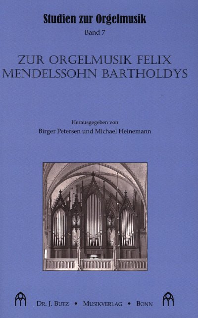 B. Petersen: Zur Orgelmusik Felix Mendelsohn Barth, Org (Bu)