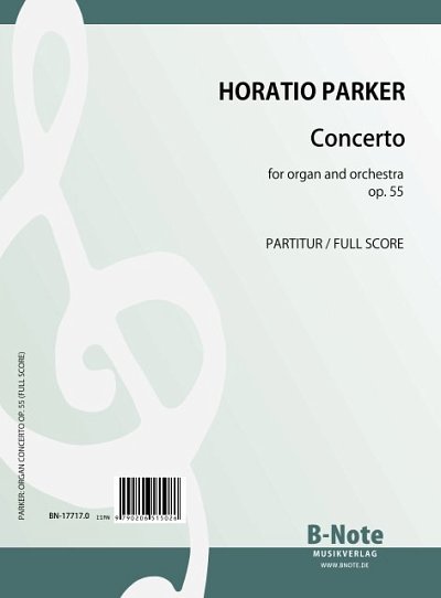 Parker, Horatio William: Konzert für Orgel und Orchester es-Moll op.55 (Partitur)