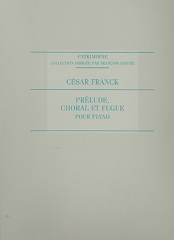 C. Franck: Prélude, Choral Et Fugue, Klav